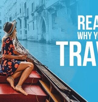 Reasons Why You Should Travel