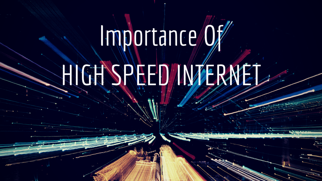 Importance of High-Speed Internet In Present Times