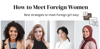 How to Meet Foreign Women Easy