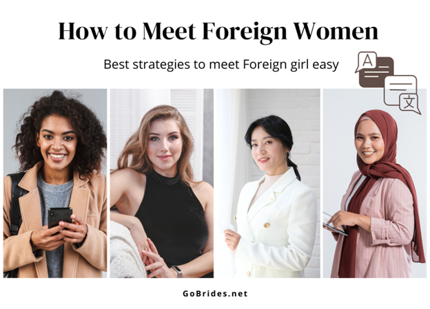 How to Meet Foreign Women Easy